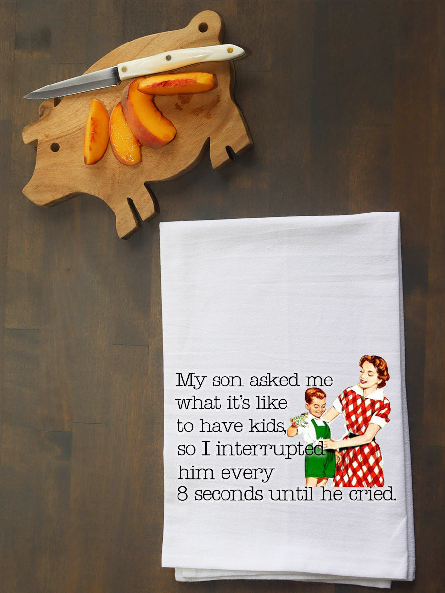 My Son Asked Me Kitchen Towel