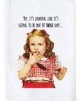 One of Those Days Kitchen Towel