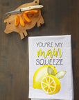 You're My Main Squeeze Kitchen Towel