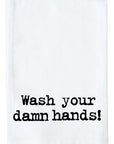 Wash your Damn Hands! Kitchen Towel