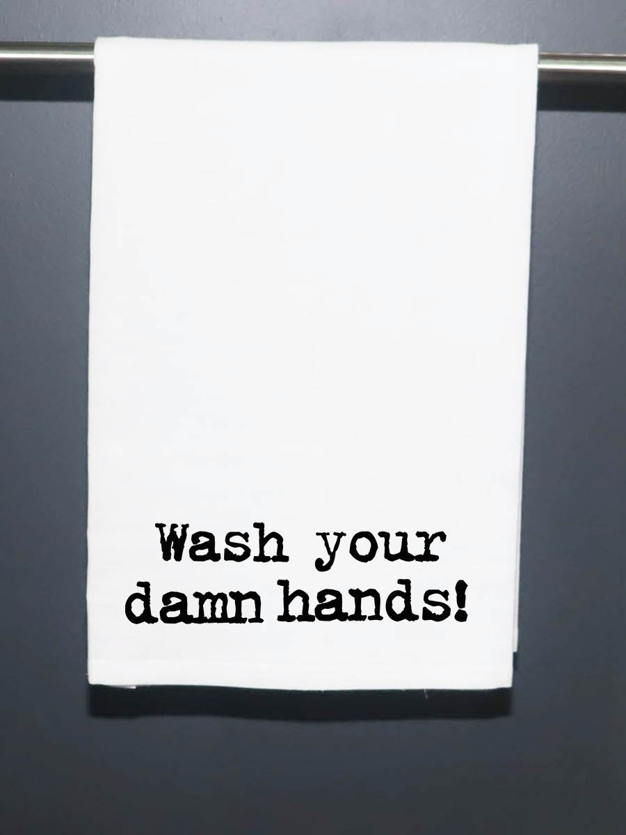 Wash your Damn Hands! Kitchen Towel