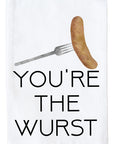 You're the Wurst Kitchen Towel