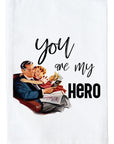 You Are My Hero Kitchen Towel
